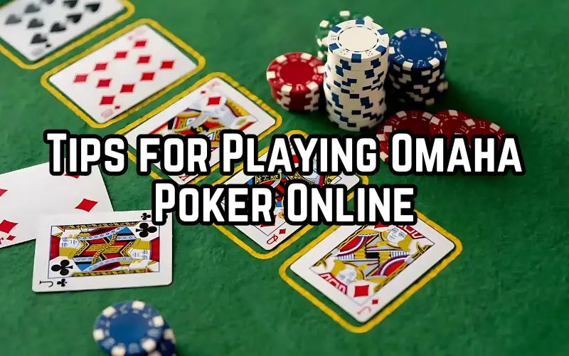 omaha poker tips